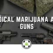 Medical Marijuana and Guns